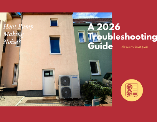 Why is My Air Source Heat Pump Making Noise? A 2026 Troubleshooting Guide